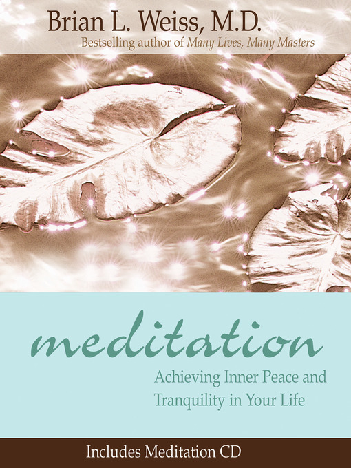 Title details for Meditation by Brian L. Weiss, M.D. - Available
